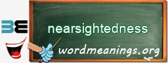 WordMeaning blackboard for nearsightedness